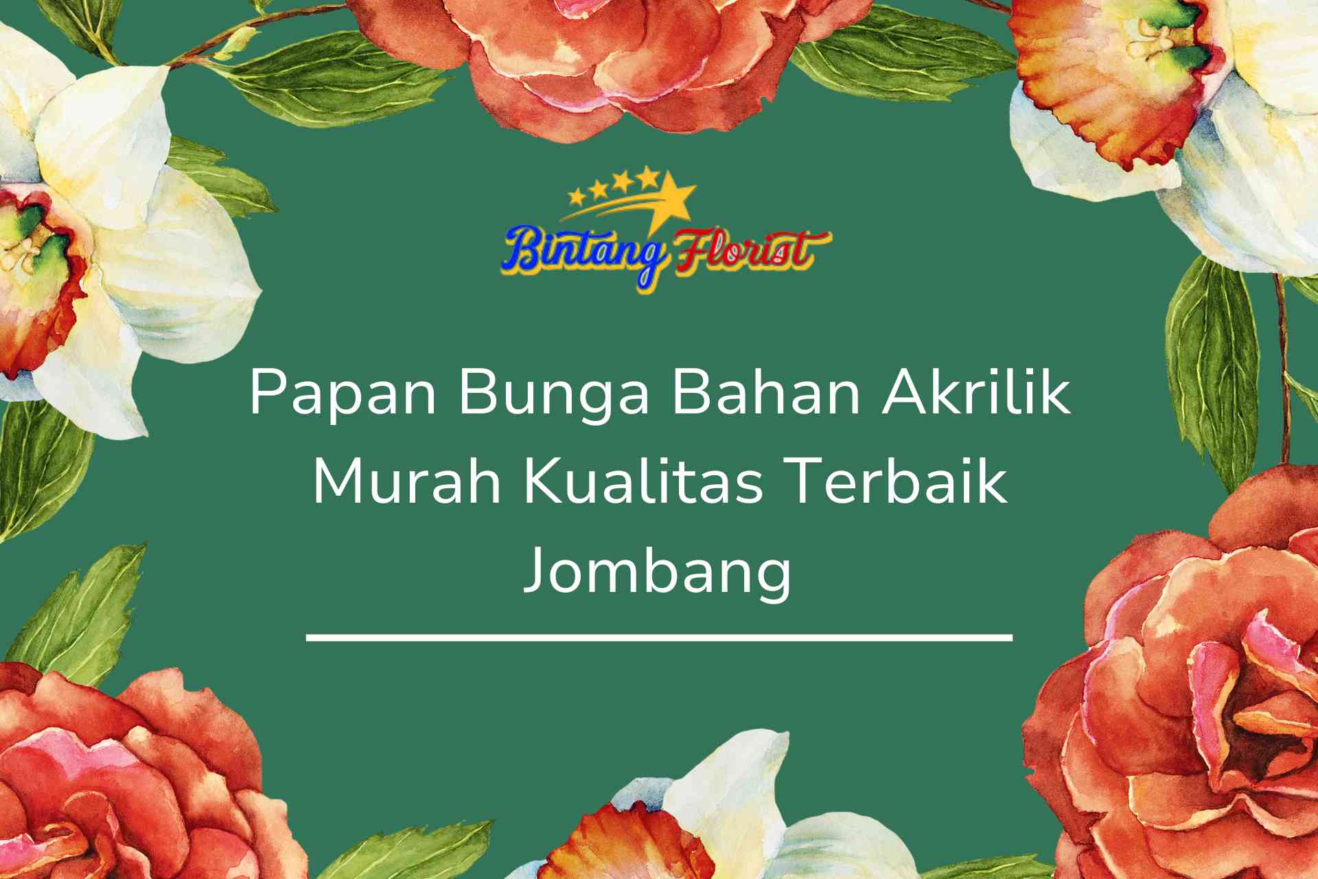 Papan Bunga Bahan Akrilik Murah Kualitas Terbaik Jombang