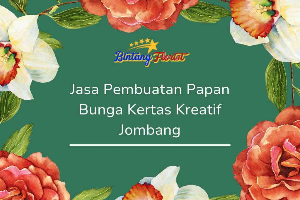 Jasa Pembuatan Papan Bunga Kertas Kreatif Jombang