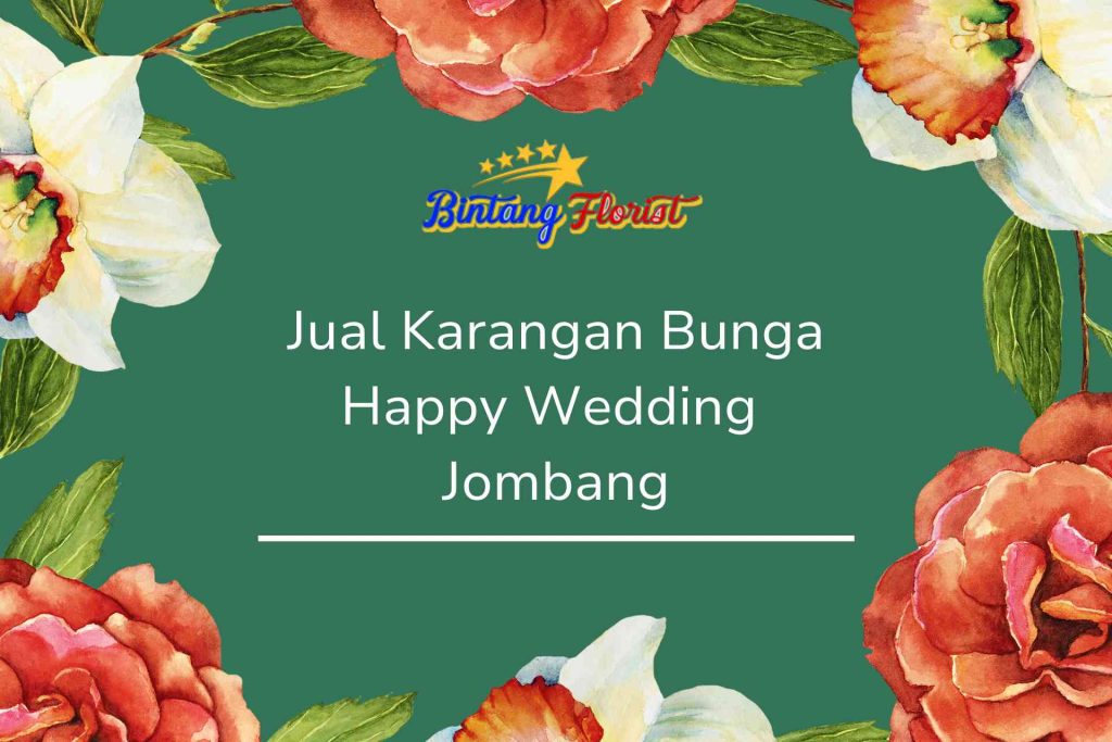 Jual Karangan Bunga Happy Wedding Jombang
