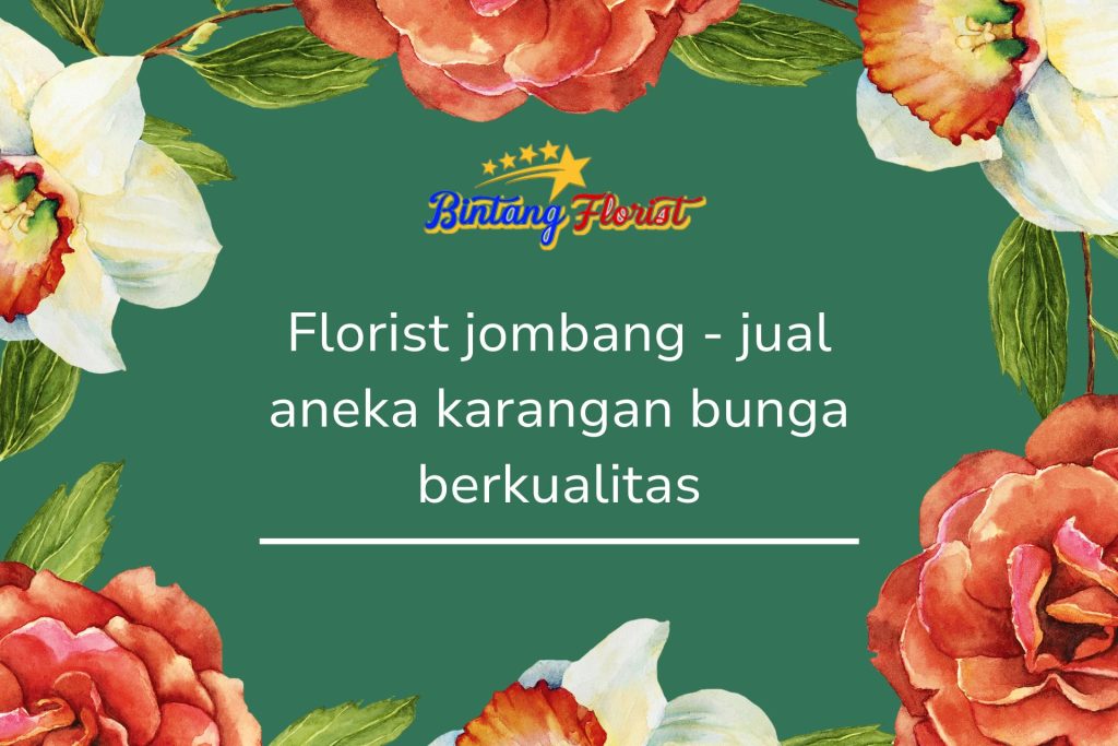 Florist jombang - jual aneka karangan bunga berkualitas